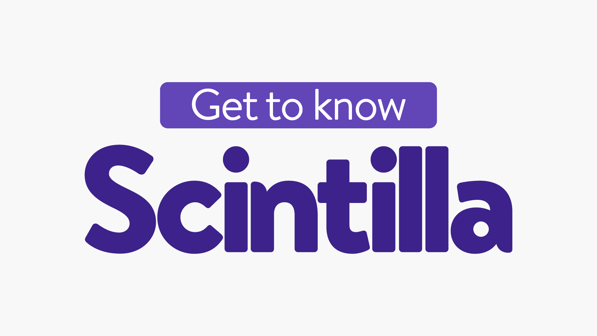 Get to Know Scintilla